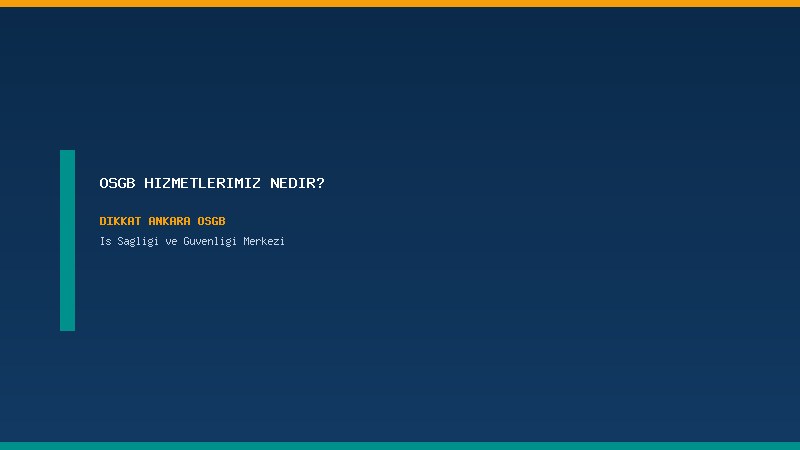OSGB Hizmetlerimiz Nedir?