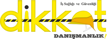 DİKKAT OSGB İş Sağlığı ve Güvenliği Danışmanlık Şirketi 